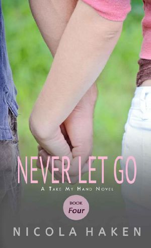 [Take My Hand 04] • Never Let Go